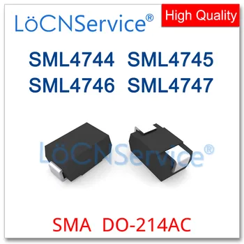 LoCNService 200PCS 1800PCS SML4744 SML4745 SML4746 SML4747 DO-214AC Висококачествен SML SMD SMA