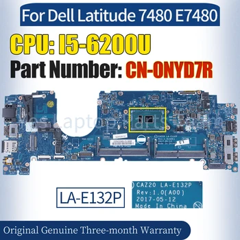 LA-E132P за Dell Latitude 7480 E7480 лаптоп дънна платка CN-0NYD7R SR2EY I5-6200U 100% тестван ноутбук дънна платка