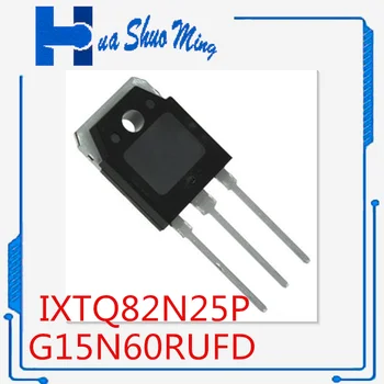 20Pcs/Лот G15N60RUFD G15N60RUF G15N60 IXTQ82N25P IXTQ82N25 TO-3P