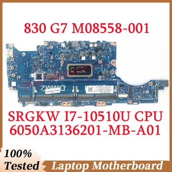 За HP 830 G7 840 G7 M08558-001 M08558-501 M08558-601 W / SRGKW I7-10510U CPU 6050A3136201-MB-A01 (A1) Дънна платка за лаптоп 100% тест
